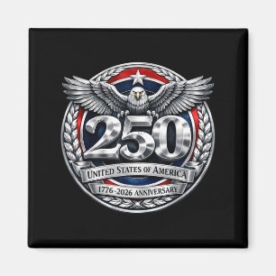 250th America 250 Years The People Birthday July Magnet