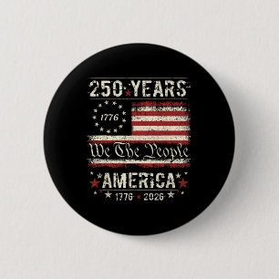 250th American Anniversary Independence 250 Years  6 Cm Round Badge