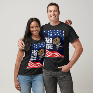 250th Anniversary of the USA Spilling The Tea T-Shirt