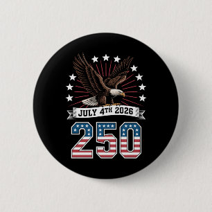 250th Anniversary Patriotic 4th Of July 1776 2026 6 Cm Round Badge