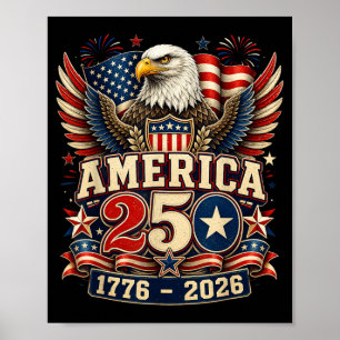 250th Anniversary Usa 250 Year Aamerica Patriotic Poster