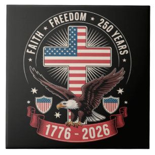 250th Anniversary USA Faith Freedom 4th of July Ceramic Tile