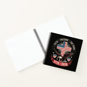 250th Anniversary USA Faith Freedom 4th of July Notebook