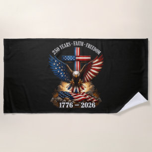 250th Anniversary USA Faith Freedom Beach Towel