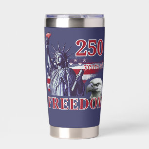 250th Anniversary USA Flag Liberty Eagle Freedom Insulated Tumbler