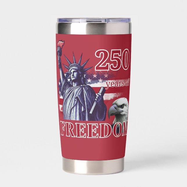 250th Anniversary USA Flag Liberty Eagle Freedom Insulated Tumbler (Front)