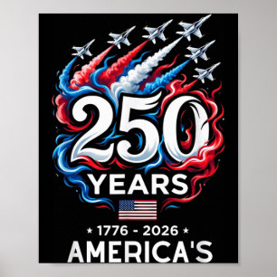 250th Anniversary Usa Happy 250 Years Aamericas Poster