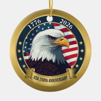 250th Anniversary USA Patriotic | 1776–2026 Ceramic Ornament