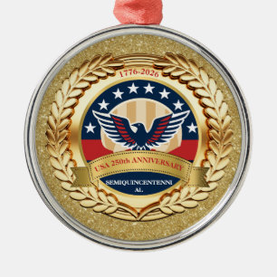 250th Anniversary USA Patriotic   1776–2026 Metal Ornament