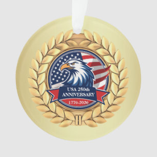 250th Anniversary USA Patriotic   1776–2026 Ornament