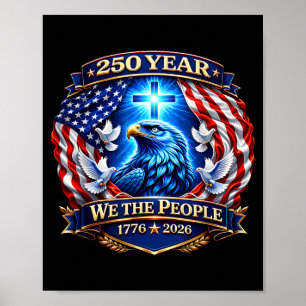 250th Anniversary USA Patriotic 250 Years American Poster