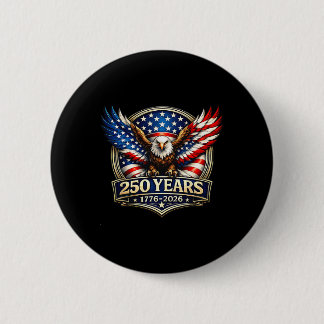 250th Anniversary Usa Patriotic Eagle 250 Years 4t 6 Cm Round Badge