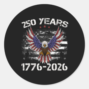 250th Anniversary Usa Patriotic Eagle 250 Years 4t Classic Round Sticker