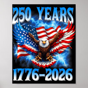 250th Anniversary Usa Patriotic Eagle 250 Years 4t Poster