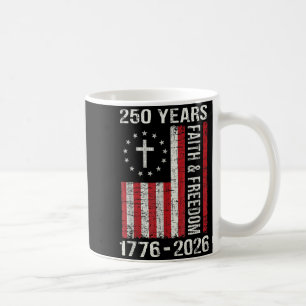 250th Birthday 250 Years Faith and dom Cross Coffee Mug