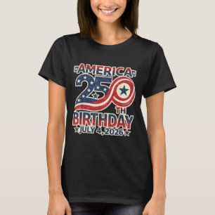 250th Birthday July 4th 1776-2026 USA Anniversary T-Shirt