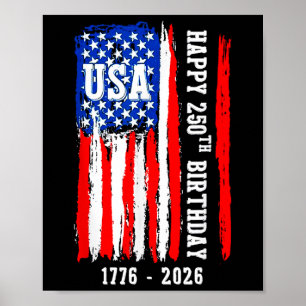 250th Birthday Usa, America Independence Day Poster