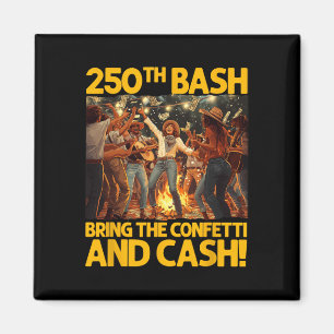 250th Sh With Confetti And Cash For Great Birthday Magnet