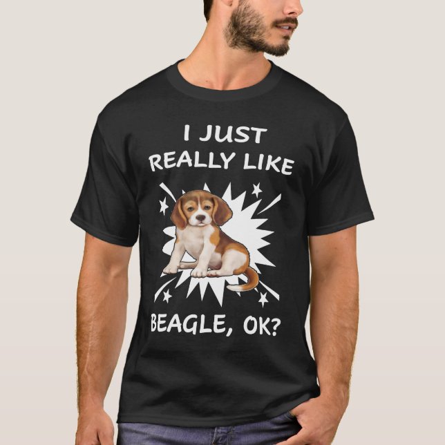 254 I Just Really Like Beagle T-Shirt (Front)