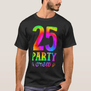 25 Birthday 25 Party Crew Squad 25th Bday Group Ti T-Shirt