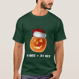 25 DEC = 31 OCT T-Shirt