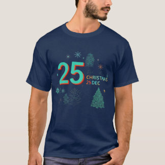 25 Dec. Chrisrmas design  T-Shirt