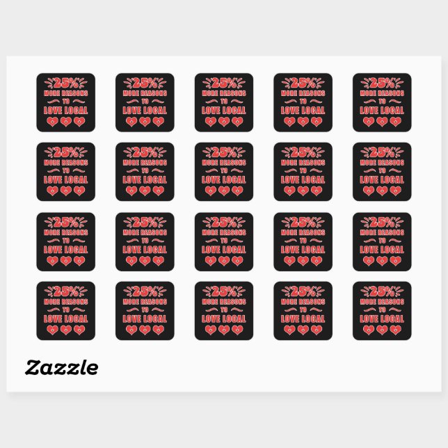 25% More Reasons To Love Local Square Sticker (Sheet)