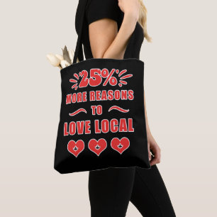 25% More Reasons To Love Local Tote Bag