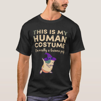 25 This My Human Costume I’m Really Guinea Pig Hal T-Shirt