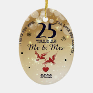 25 Year as Mr & Mrs 2022 | Happy Anniversary  Ceramic Ornament