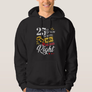25 Years Being Mrs. Always Right Funny Couples Ann Hoodie