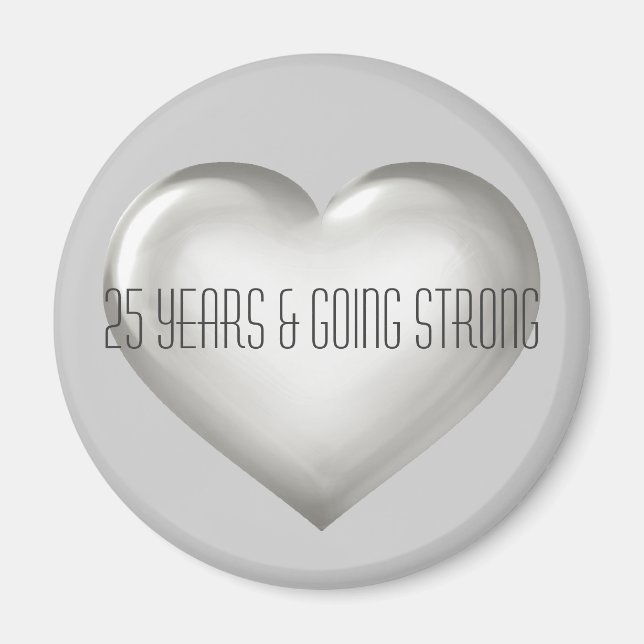 25 Years & Going Strong Silver Heart Anniversary M Magnet (Front)