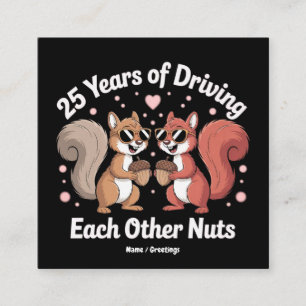 25 Years Of Driving Each Other Nuts Funny Couple Square Business Card