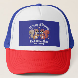 25 Years Of Driving Each Other Nuts Funny Couple Trucker Hat