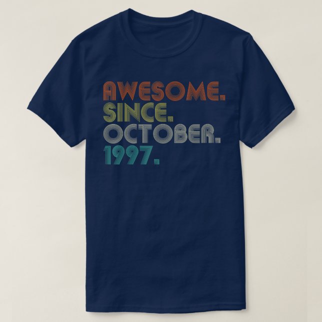 25 Years Old Funny Awesome Since October 1997 25th T-Shirt (Design Front)