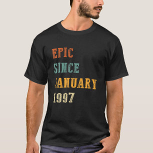 25 Years Old Gift Epic Since January 1997 25Th Bir T-Shirt
