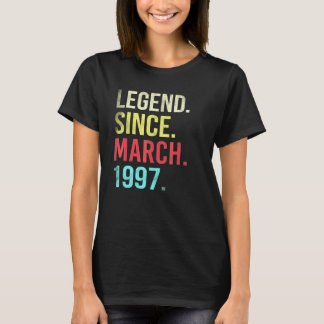 25th Birthday  25 Year Old Legend Since March 1997 T-Shirt