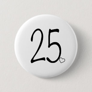 25th Birthday 6 Cm Round Badge