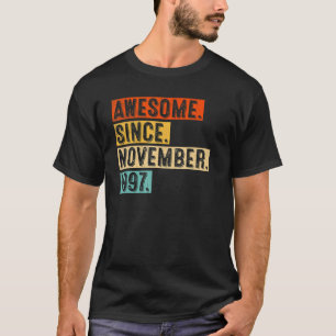 25th Birthday Awesome Since November 1997 25 Year T-Shirt
