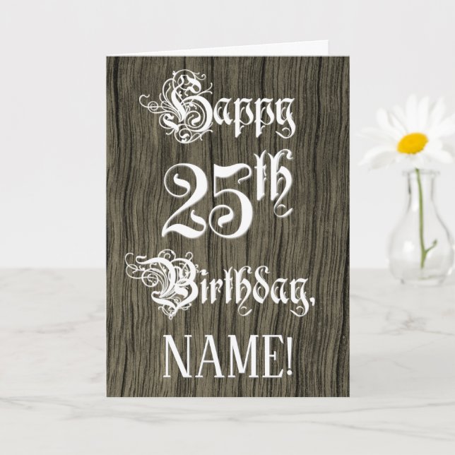 25th Birthday: Fancy, Elegant Text; Faux Wood Look Card (Small Plant)