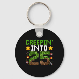 25th Birthday Gamer Pixel Creepin’ Into 25 Video G Key Ring