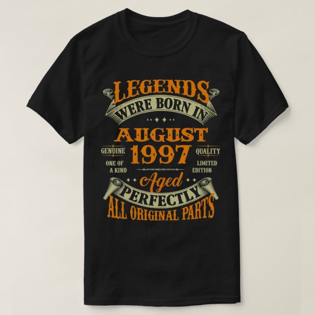 25th Birthday Gift Legends Born In August 1997 25  T-Shirt (Design Front)