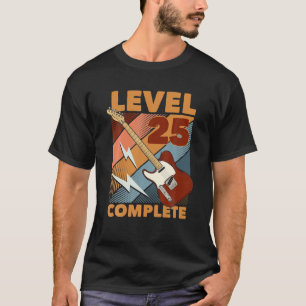 25th Birthday Level 25 Complete Complete E Guitar T-Shirt