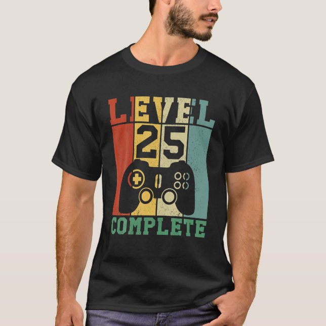25th Birthday Level 25 Complete T-Shirt (Front)
