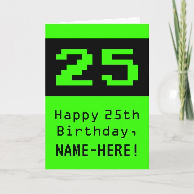 25th Birthday: Nerdy / Geeky Style "25" and Name Card (Front)