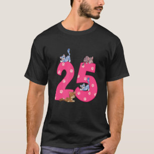 25th Cat Birthday Celebrant 25 Year Old Kitten Bda T-Shirt