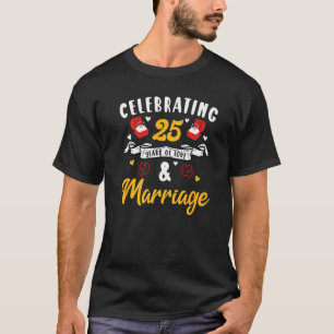 25th Marriage Anniversary 25 Years of Love and Mar T-Shirt