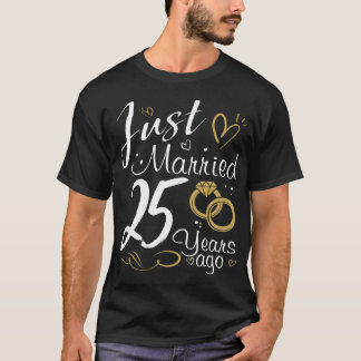 25th Wedding Anniversary.Just Married 25 years Ago T-Shirt