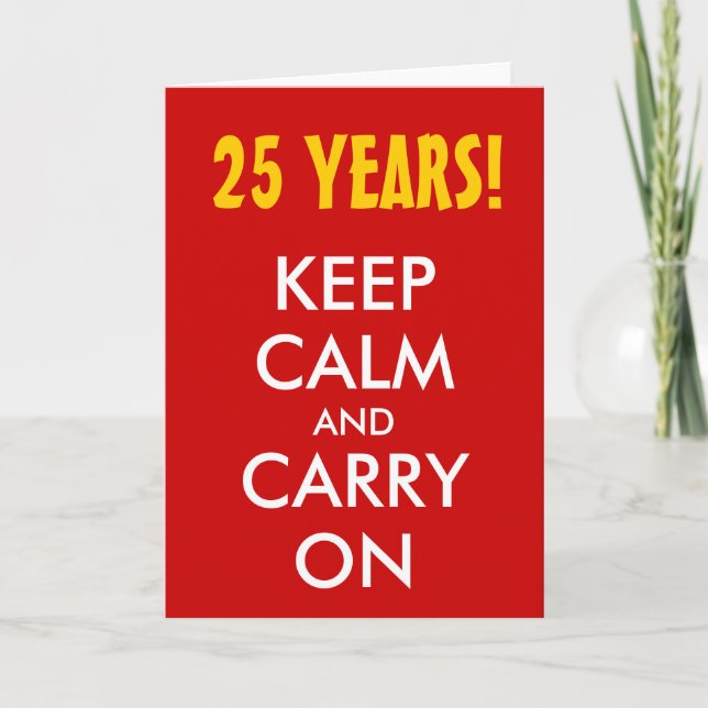 25th wedding anniversary | Keep calm and carry on Card (Front)