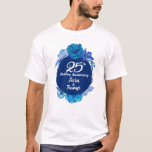 25th Wedding Anniversary T shirt
